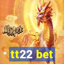 tt22 bet